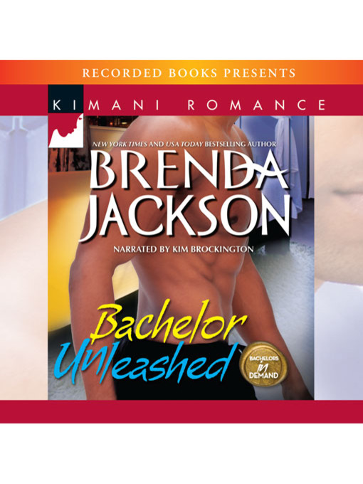 Title details for Bachelor Unleashed by Brenda Jackson - Available